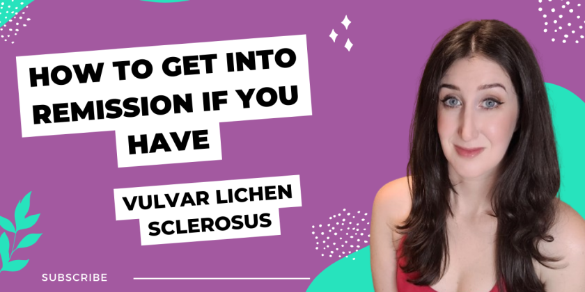 How to Get Vulvar Lichen Sclerosus into Remission